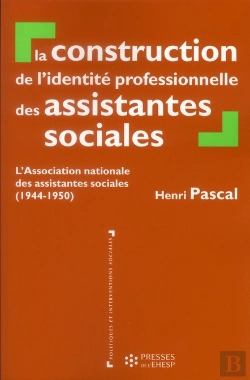 Bertrand.pt - Construction De L Identite Professionnelle Des Assistantes Sociales