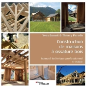 Construction De Maisons À Ossature Bois ; Manuel Technique Professionnel (5e Édition)