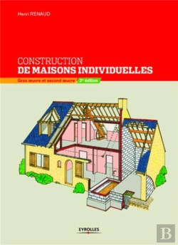 Bertrand.pt - Construction De Maisons Individuelles ; Gros Oeuvre Et Second Oeuvre (3e Édition)