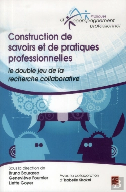 Bertrand.pt - Construction De Savoirs Et De Pratiques Professionnelles ; Le Double Jeu De La Recherche Collaborative