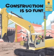 Construction Is So Fun!