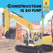 Construction Is So Fun!
