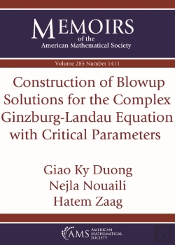 Bertrand.pt - Construction Of Blowup Solutions For The Complex Ginzburg-Landau Equation With Critical Parameters