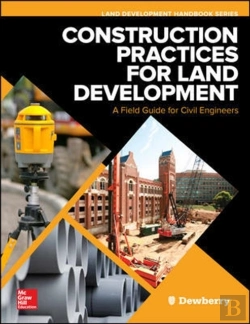 Bertrand.pt - Construction Practices For Land Development: A Field Guide For Civil Engineers