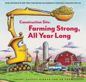 Construction Site: Farming Strong, All Year Long