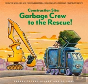 Construction Site: Garbage Crew To The Rescue!
