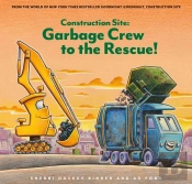 Construction Site: Garbage Crew To The Rescue!