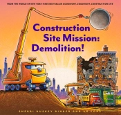 Construction Site Mission: Demolition!