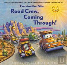 Construction Site: Road Crew, Coming Through!