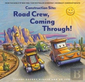 Construction Site: Road Crew, Coming Through!