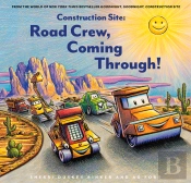 Construction Site: Road Crew, Coming Through!
