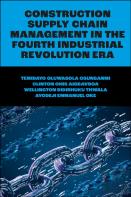 Construction Supply Chain Management In The Fourth Industrial Revolution Era