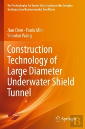 Construction Technology Of Large Diameter Underwater Shield Tunnel