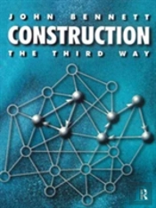 Construction The Third Way