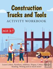 Construction Trucks And Tools - Activity Workbook