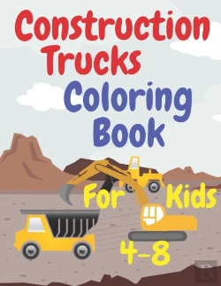 Bertrand.pt - Construction Trucks Coloring Book For Kids 4-8