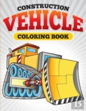 Construction Vehicle Coloring Book