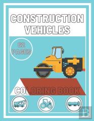 Construction Vehicles Coloring Book