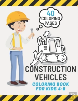 Bertrand.pt - Construction Vehicles Coloring Book For Kids 4-8