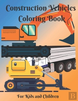 Bertrand.pt - Construction Vehicles Coloring Book For Kids And Children