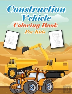 Bertrand.pt - Construction Vehicles Coloring Book For Kids