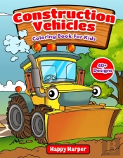 Construction Vehicles Coloring Book For Kids