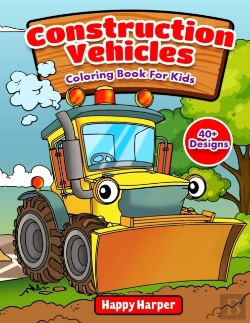 Bertrand.pt - Construction Vehicles Coloring Book For Kids