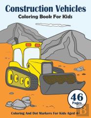 Construction Vehicles Coloring Book For Kids