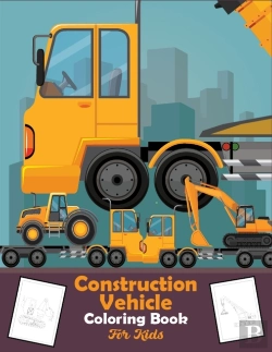 Bertrand.pt - Construction Vehicles Coloring Book For Kids