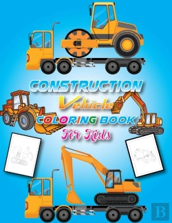 Bertrand.pt - Construction Vehicles Coloring Book For Kids