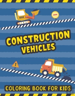 Bertrand.pt - Construction Vehicles Coloring Book For Kids
