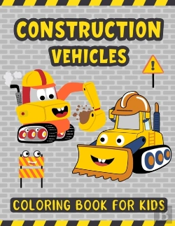Bertrand.pt - Construction Vehicles Coloring Book For Kids