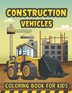 Bertrand.pt - Construction Vehicles Coloring Book For Kids