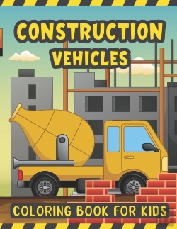 Bertrand.pt - Construction Vehicles Coloring Book For Kids