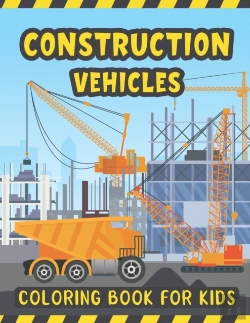 Bertrand.pt - Construction Vehicles Coloring Book For Kids