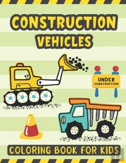 Bertrand.pt - Construction Vehicles Coloring Book For Kids