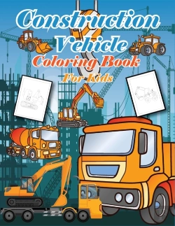 Bertrand.pt - Construction Vehicles Coloring Book For Kids