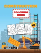 Construction Vehicles Coloring Book For