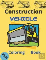 Construction Vehicles Coloring Book