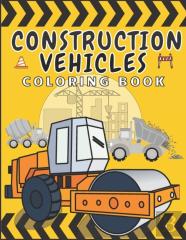 Construction Vehicles Coloring Book