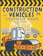 Construction Vehicles Coloring Book