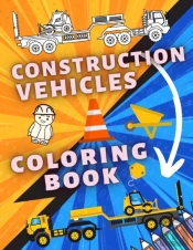 Construction Vehicles Coloring Book