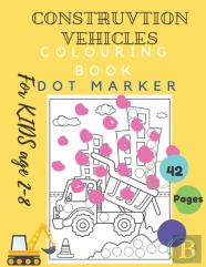 Construction Vehicles Colouring Book Dot Marker For Kids Age 2-8