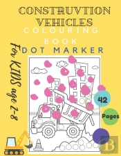 Construction Vehicles Colouring Book Dot Marker For Kids Age 2-8