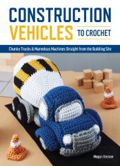 Construction Vehicles To Crochet