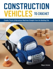 Construction Vehicles To Crochet