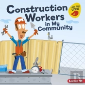 Construction Workers In My Community