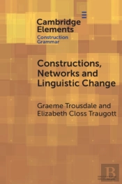 Constructions, Networks And Linguistic Change