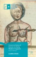 Constructions Of Cancer In Early Modern England