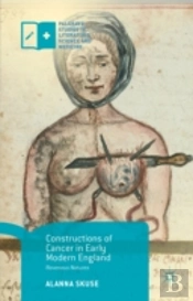 Constructions Of Cancer In Early Modern England